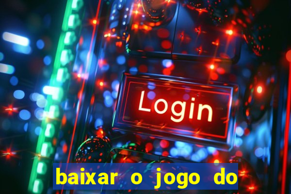 baixar o jogo do candy crush